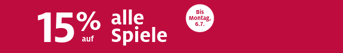 15% Rabatt auf alle Spiele - Bis 6.7.